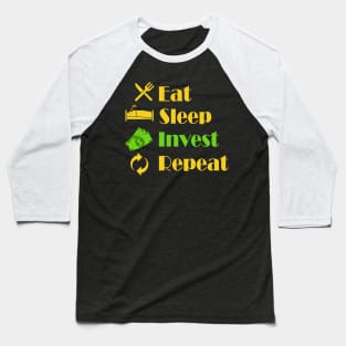 Eat sleep invest repeat Investor Baseball T-Shirt